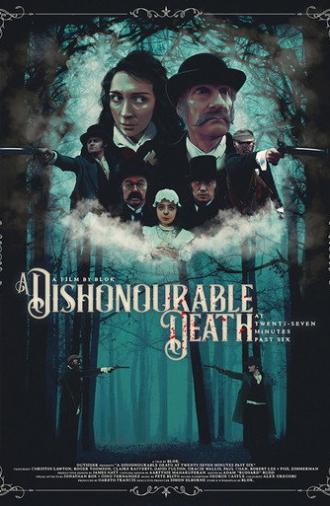 A Dishonourable Death: at Twenty Seven Minutes Past Six (2023)