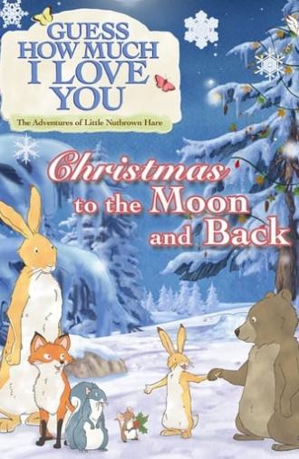 Guess How Much I Love You: The Adventures of Little Nutbrown Hare - Christmas to the Moon and Back (2017)