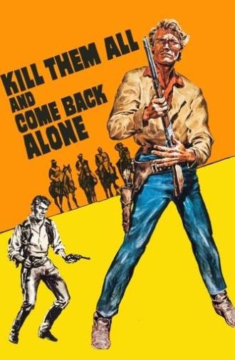 Kill Them All and Come Back Alone (1968)