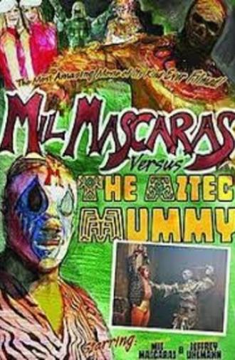 Mil Mascaras vs. the Aztec Mummy (2007)