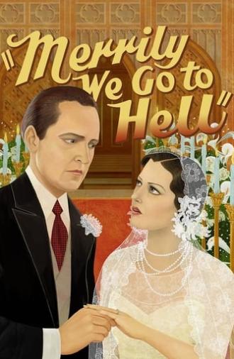 Merrily We Go to Hell (1932)