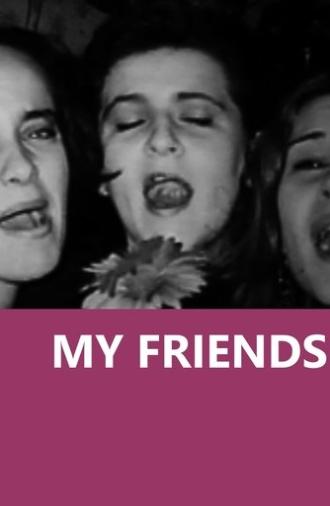 My friends (2008)