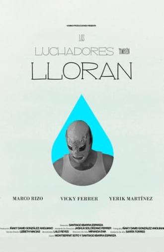 Los Luchadores También Lloran (2024)