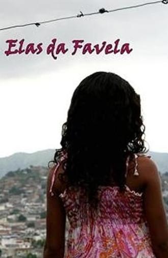 Elas da Favela (2010)