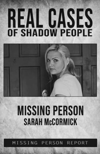 Real Cases of Shadow People: The Sarah McCormick Story (2019)