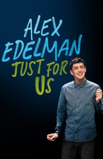 Alex Edelman: Just for Us (2024)