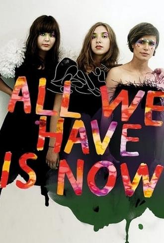 All We Have Is Now (2014)