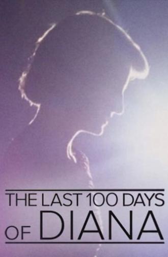 The Last 100 Days of Diana (2017)