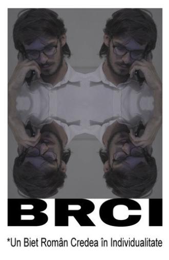 BRCI *A Broke Romanian Considered Individuality (2025)