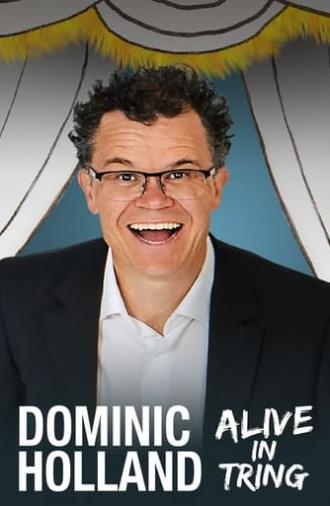 Dominic Holland: Alive in Tring (2013)