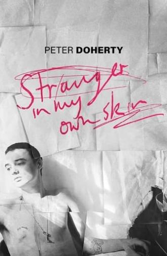 Peter Doherty: Stranger In My Own Skin (2023)