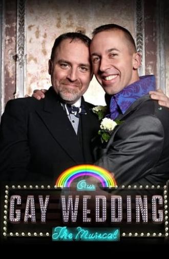 Our Gay Wedding: The Musical (2014)