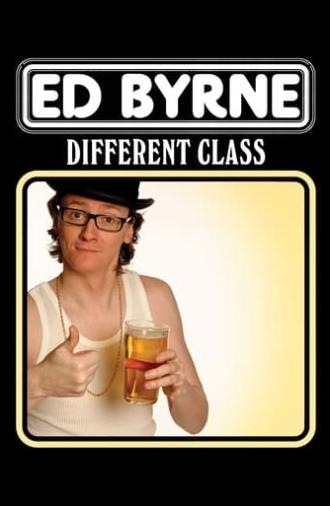 Ed Byrne: Different Class (2009)