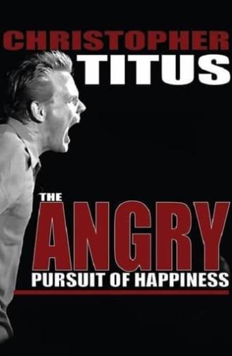 Christopher Titus: Angry Pursuit of Happiness (2014)