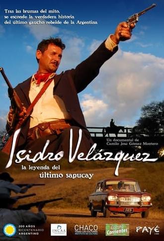 Isidro Velázquez, la leyenda del último sapucay (2012)