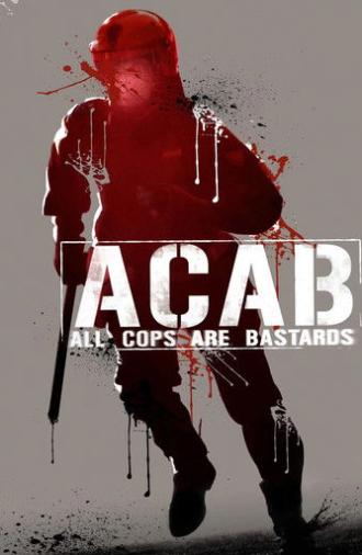 A.C.A.B. - All Cops Are Bastards (2012)