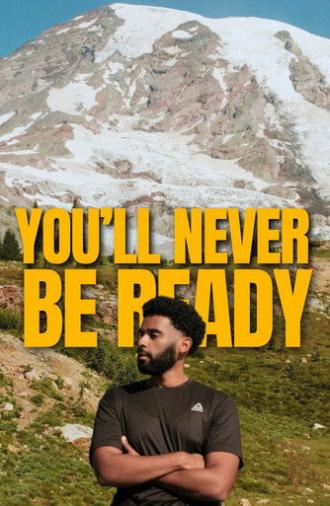 You'll Never Be Ready (2024)