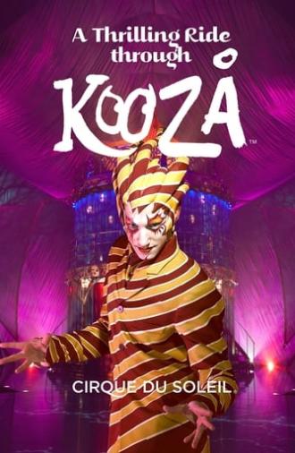 Cirque du Soleil: A Thrilling Ride Through Kooza (2008)