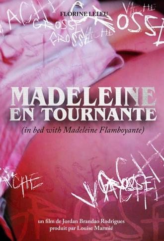 MADELEINE EN TOURNANTE (in bed with Madeleine Flamboyante) (2024)