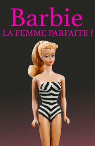 Barbie: The Perfect Woman? (2023)