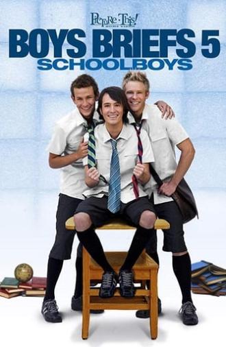 Boys Briefs 5: Schoolboys (2008)