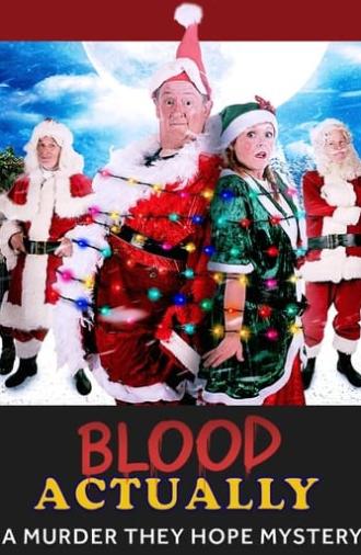 Blood Actually: A Murder, They Hope Mystery (2023)