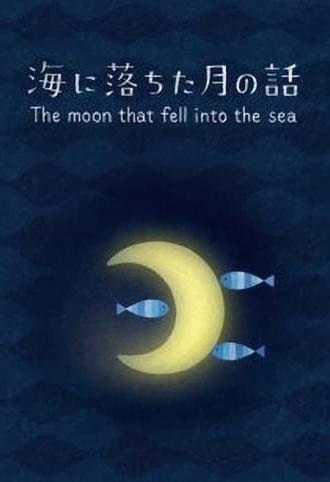 The Moon that Fell Into the Sea (2013)