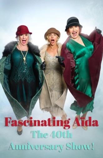 FASCINATING AÏDA: The 40th Anniversary Show! (2024)