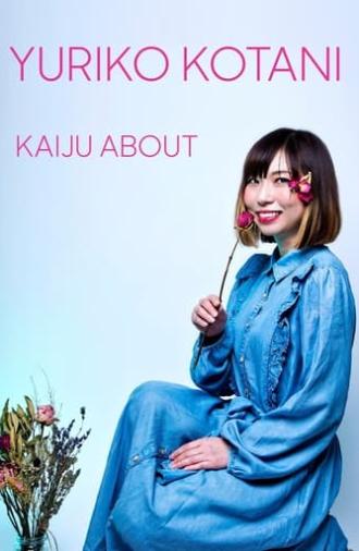 Yuriko Kotani: Kaiju About (2022)