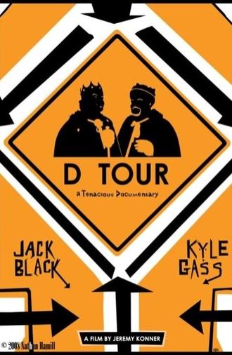 D Tour: A Tenacious Documentary (2008)
