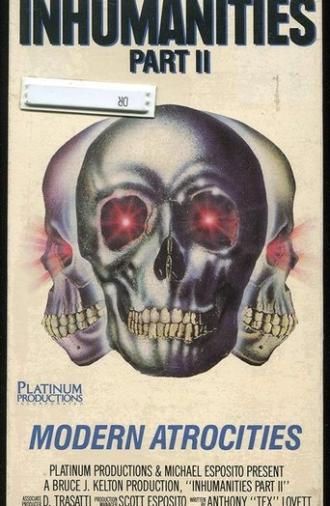 Inhumanities II: Modern Atrocities (1989)
