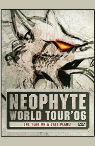 Neophyte: World Tour '06 - One Year on a Daft Planet (2007)