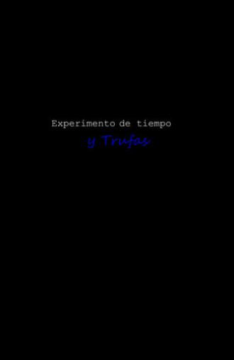 experimento de tiempo y Trufas (2022)