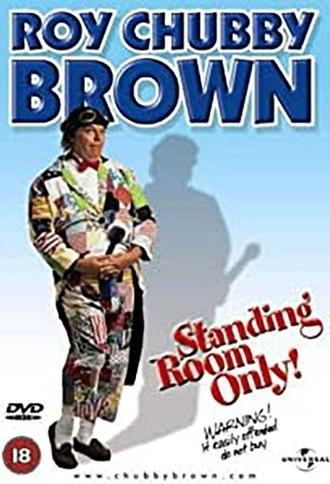 Roy Chubby Brown: Standing Room Only (2002)
