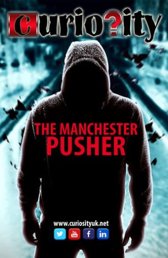 The Manchester Pusher (2018)