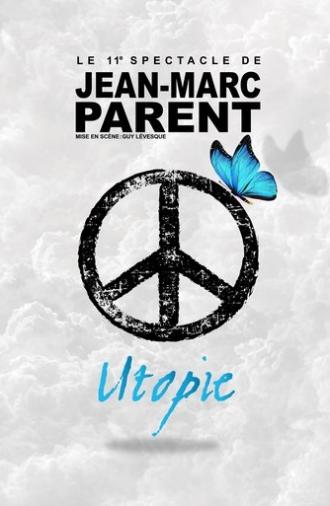 Jean-Marc Parent : Utopie (2024)