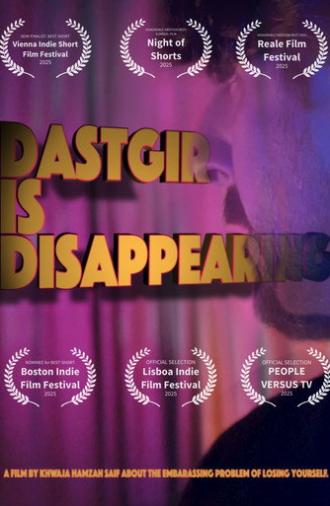 Dastgir is Disappearing (2025)