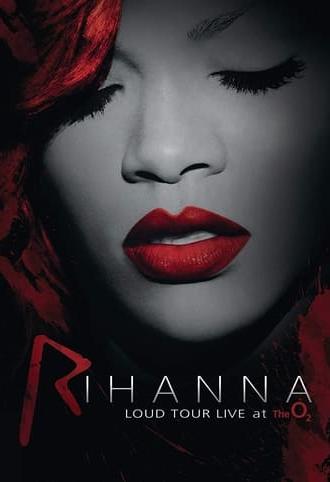 Rihanna Loud Tour Live at the O2 (2012)