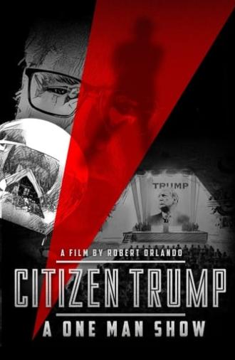 Citizen Trump: A One Man Show (2020)