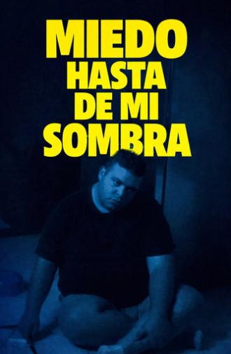 Fear of My Own Shadow (2025)