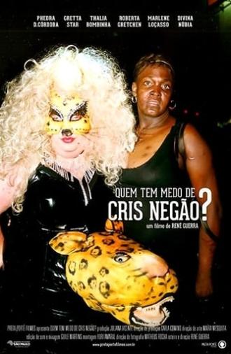 Who's Afraid of Cris Negão? (2012)