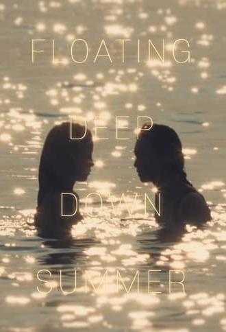 Floating Deep Down Summer (2020)