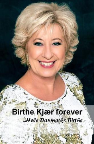 Birthe Kjær forever: Hele Danmarks Birthe (2015)