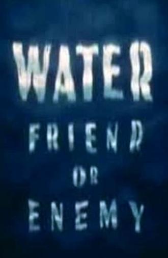 Water: Friend or Enemy (1943)