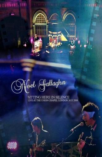 Noel Gallagher: Sitting Here in Silence (2006)