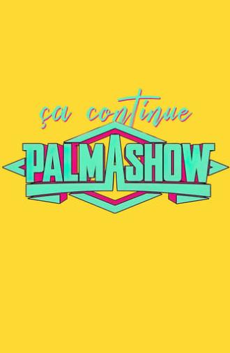 Palmashow, ça continue (2019)