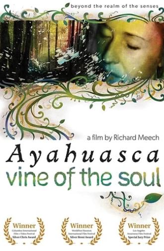 Vine of the Soul: Encounters with Ayahuasca (2010)