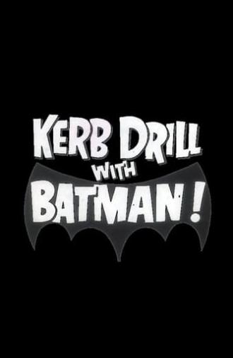 Kerb Drill with Batman! (1967)