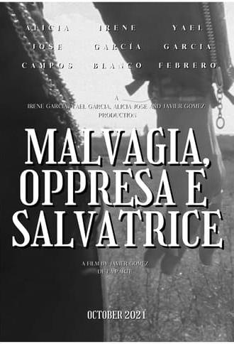 Malvagia, Oppressa e Salvatrice (2021)