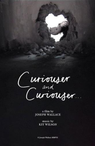 Curiouser & Curiouser (2008)